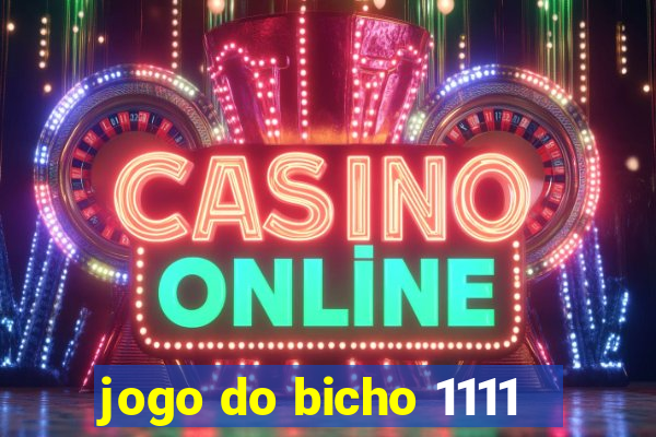 jogo do bicho 1111